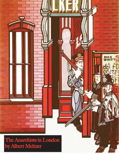 THE ANARCHISTS IN LONDON 1935-1955. A personal memoir by Albert Meltzer (English Edition)