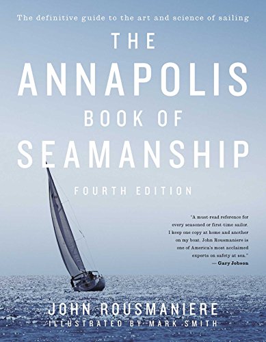 The Annapolis Book of Seamanship: Fourth Edition (English Edition)