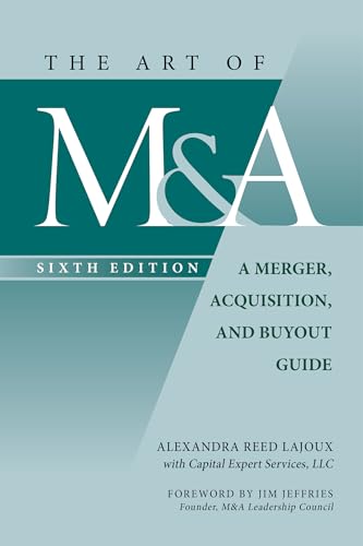 The Art of M & A, Sixth Edition: A Merger, Acquisition, and Buyout Guide