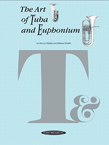 The Art of Tuba and Euphonium Playing (The Art of Series) (English Edition)