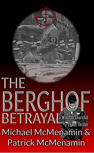 The Berghof Betrayal, a Winston Churchill 1930s Thriller (Mattie McGary + Winston Churchill Adventures Book 4) (English Edition)