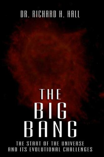 The Big Bang: The Start of the Universe and Its Evolutional Challenges