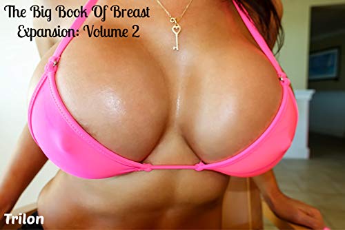 The Big Book Of Breast Expansion, Volume 2 (Collection: The Best Of The Breast: Premium Breast Expansion Stories, Vol 11-20) (English Edition)