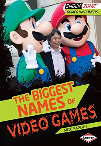 The Biggest Names of Video Games (ShockZone ™ — Games and Gamers) (English Edition)