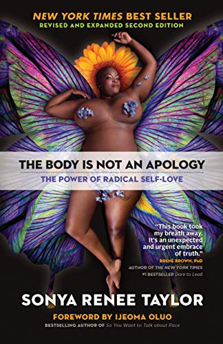 The Body Is Not an Apology, Second Edition: The Power of Radical Self-Love (English Edition)