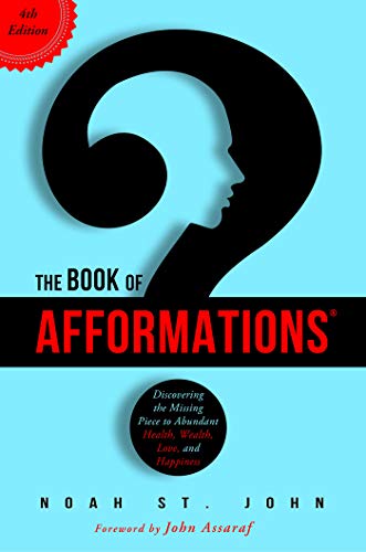 The Book of Afformations®: Discovering the Missing Piece to Abundant Health, Wealth, Love, and Happiness (English Edition)