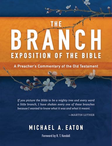 The Branch Exposition of the Bible, Volume 2: A Preacher’s Commentary of the Old Testament (English Edition)