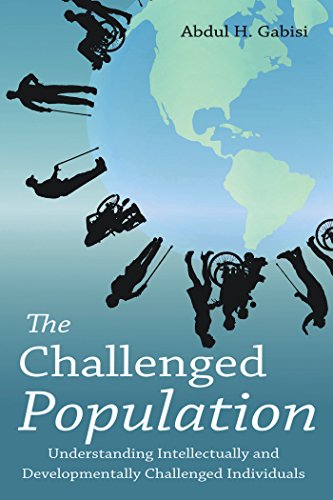 The Challenged Population: Understanding Intellectually and Developmentally Challenged Individuals (English Edition)