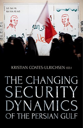 The Changing Security Dynamics of the Persian Gulf (English Edition)
