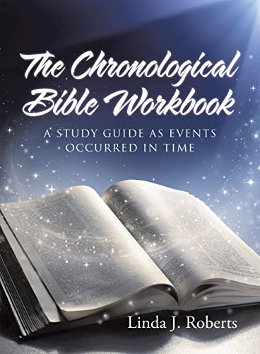 The Chronological Bible Workbook: A Study Guide as Events Occurred in Time (English Edition)