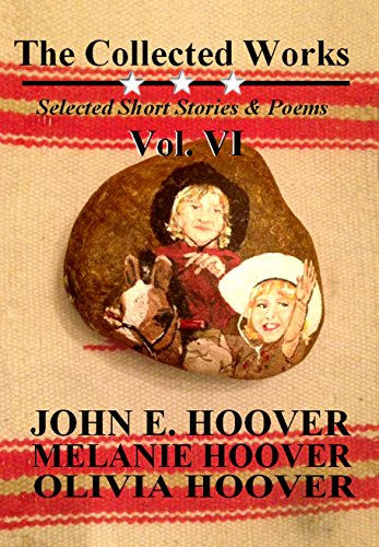 The Collected Works of John E. Hoover Volume VI (English Edition)