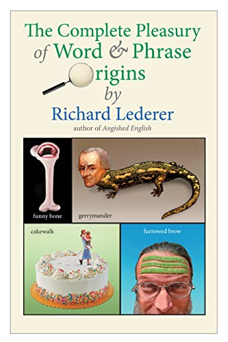 The Complete Pleasury of Word and Phrase Origins (English Edition)