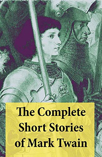 The Complete Short Stories of Mark Twain: 169 Short Stories (English Edition)