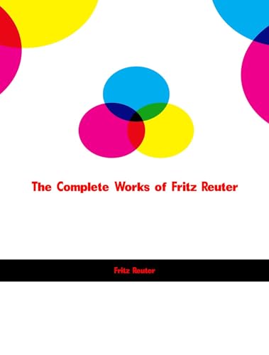 The Complete Works of Fritz Reuter (Finnish Edition)