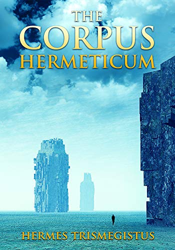 The Corpus Hermeticum (English Edition)