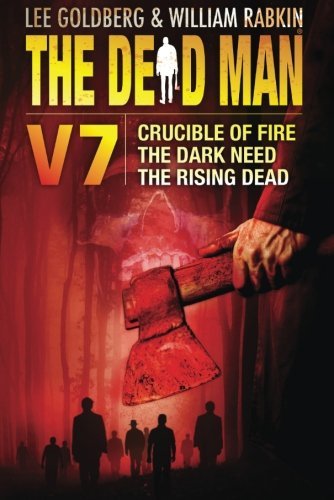 The Dead Man Volume 7: Crucible of Fire, The Dark Need, and The Rising Dead (English Edition)
