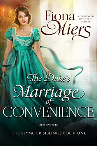 The Duke's Marriage of Convenience (The Seymour Siblings Book 1) (English Edition)