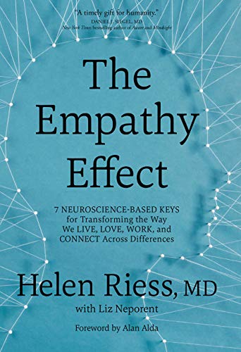 The Empathy Effect: Seven Neuroscience-Based Keys for Transforming the Way We Live, Love, Work, and Connect Across Differences (English Edition)