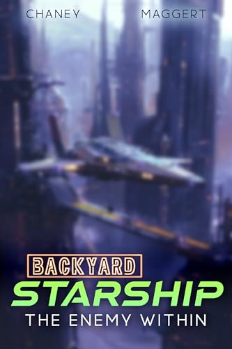The Enemy Within (Backyard Starship Book 24) (English Edition)