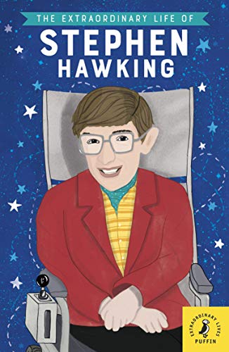 The Extraordinary Life of Stephen Hawking (Extraordinary Lives) (English Edition)