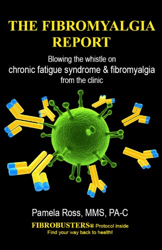 The Fibromyalgia Report: Blowing the whistle on chronic fatigue syndrome and fibromyalgia from the clinic (English Edition)