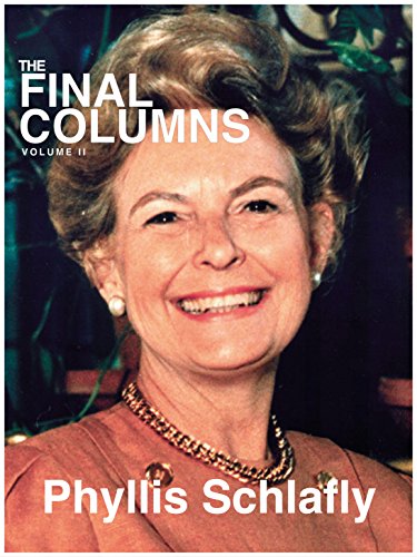 The Final Columns of Phyllis Schlafly: Volume II (English Edition)