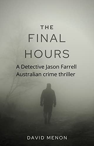 The Final Hours: A Detective Jason Farrell Australian Crime Thriller (English Edition)
