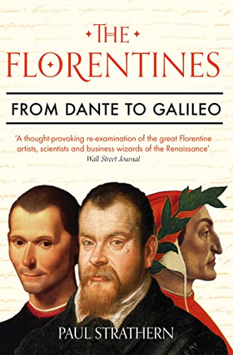 The Florentines: From Dante to Galileo (English Edition)