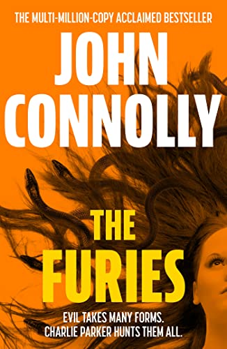 The Furies: Private Investigator Charlie Parker looks evil in the eye in the globally bestselling series (Charlie Parker Thriller) (English Edition)