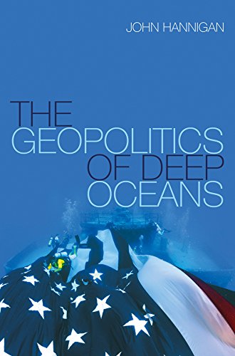 The Geopolitics of Deep Oceans (English Edition)