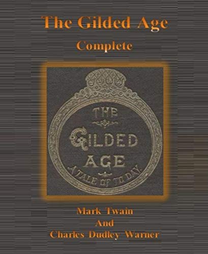 The Gilded Age: Complete (English Edition)