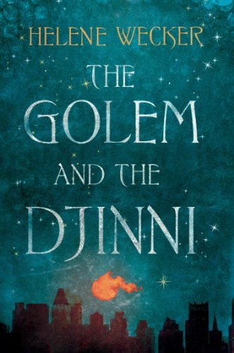 The Golem and the Djinni: The spell-binding literary debut for fans of The Essex Serpent (English Edition)