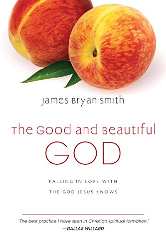 The Good and Beautiful God: Falling in Love with the God Jesus Knows (The Apprentice Series Book 1) (English Edition)
