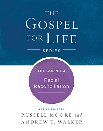 The Gospel & Racial Reconciliation (Gospel For Life) (English Edition)