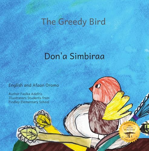 The Greedy Bird: Learning To Share in Afaan Oromo and English (English Edition)