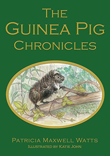 The Guinea Pig Chronicles (English Edition)