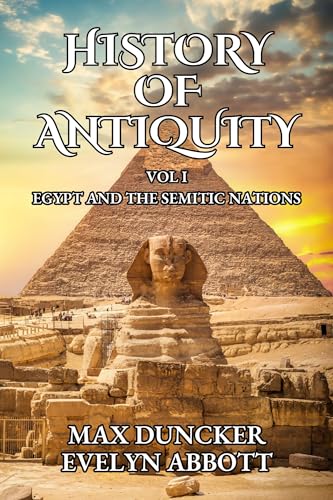 The History of Antiquity (Illustrated): VOL I