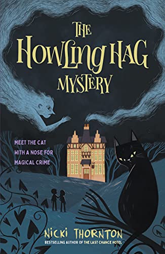 The Howling Hag Mystery: a magical mystery series by the author of THE LAST CHANCE HOTEL (Howling Hag Mysteries) (English Edition)