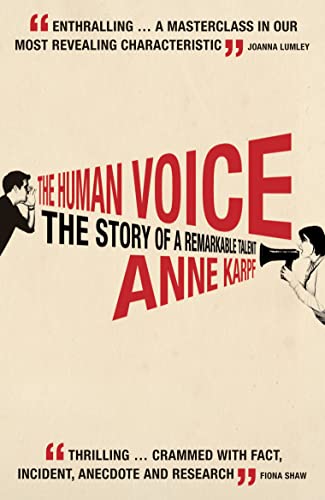 The Human Voice: The Story of a Remarkable Talent (English Edition)