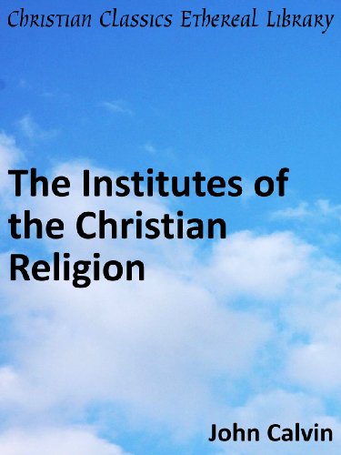 The Institutes of the Christian Religion