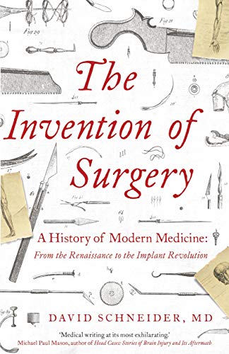 The Invention of Surgery (English Edition)