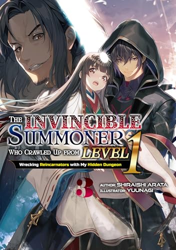 The Invincible Summoner Who Crawled Up from Level 1: Wrecking Reincarnators with My Hidden Dungeon Volume 3 (English Edition)