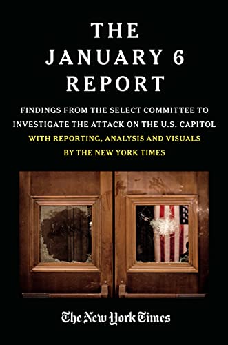 THE JANUARY 6 REPORT: Findings from the Select Committee to Investigate the Attack on the U.S. Capitol with Reporting, Analysis and Visuals by The New York Times (English Edition)