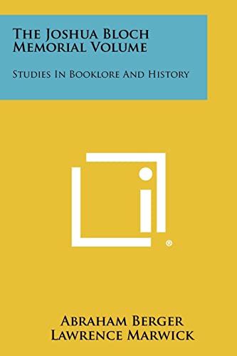 The Joshua Bloch Memorial Volume: Studies in Booklore and History