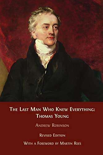 The Last Man Who Knew Everything: Thomas Young (English Edition)