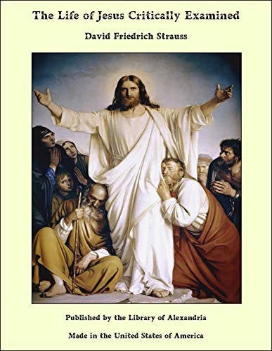 The Life of Jesus Critically Examined (English Edition)