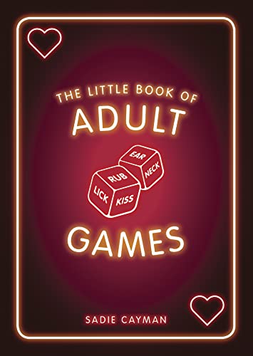 The Little Book of Adult Games: Naughty Games for Grown-Ups (English Edition)