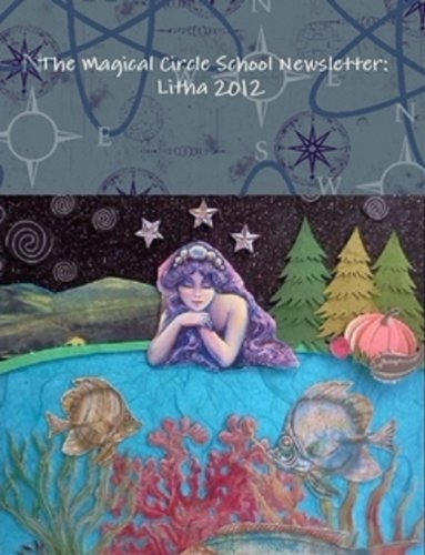 The Magical School Newsletter: Litha 2012 (English Edition)