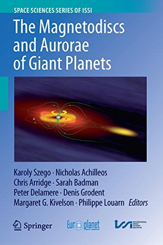 The Magnetodiscs and Aurorae of Giant Planets (Space Sciences Series of ISSI Book 50) (English Edition)