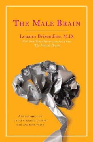 The Male Brain: A Breakthrough Understanding of How Men and Boys Think (English Edition)